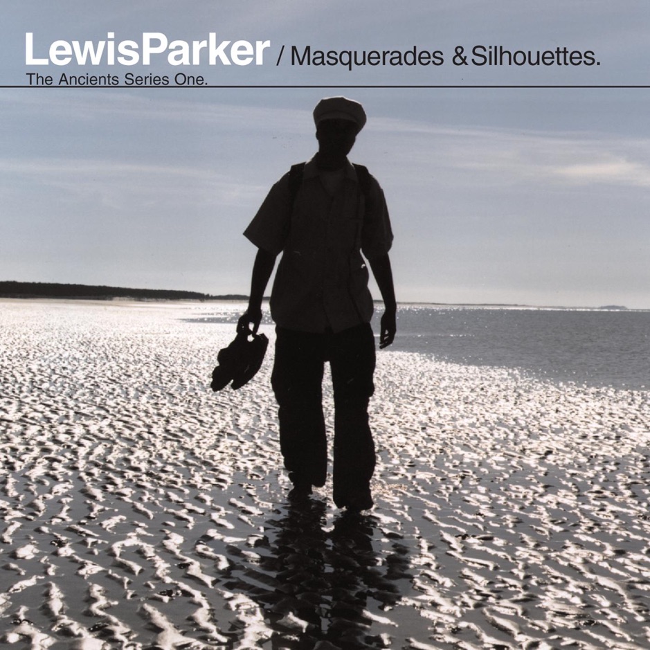 Lewis Parker - Masquerades & Silhouettes (The Ancients Series One)